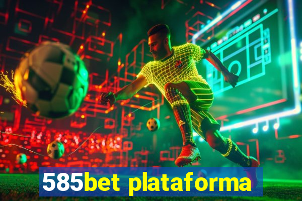 585bet plataforma